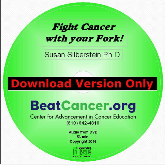 FIght Cancer with your Fork Audio Download Susan Silberstein PhD Beat Cancer