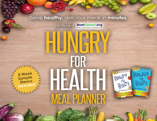 Hungry for Health Meal Planner - Beat Cancer Susan Silberstein