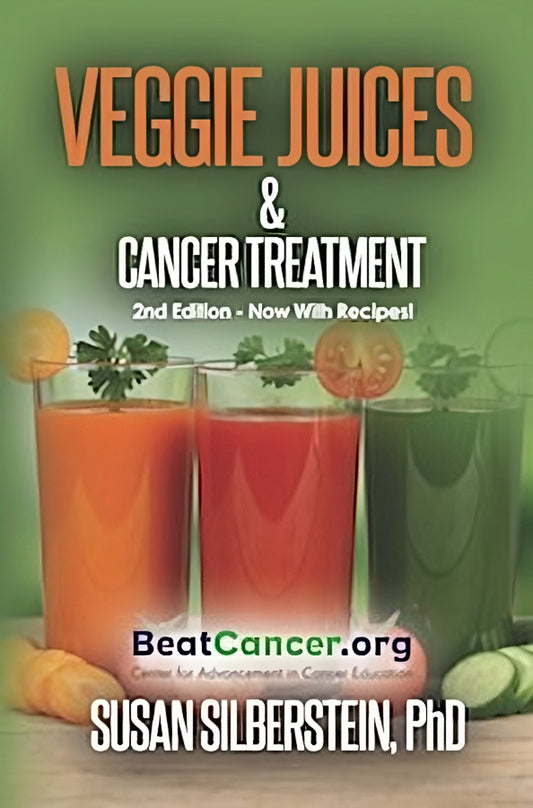 Vegetable Juices & Cancer Treatment Booklet 2nd Edition