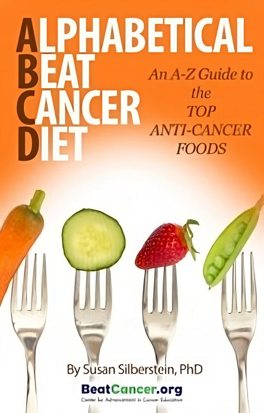 ABCD Diet Book: An A-Z Guide to the Top Anti-Cancer Foods